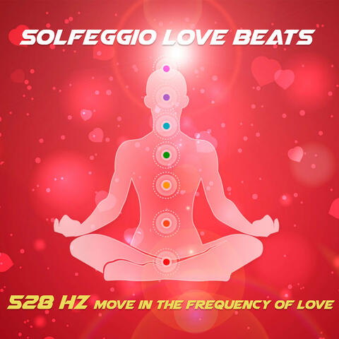 528 Hz - Move In the Frequency of Love