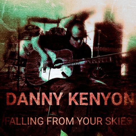 Falling from your skies
