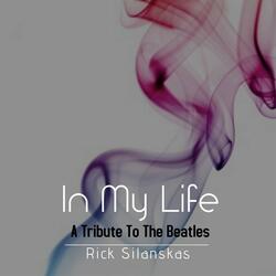 In My Life (A Tribute To The Beatles)