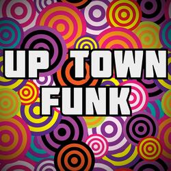 Up Town Funk