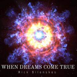 When Dreams Come True
