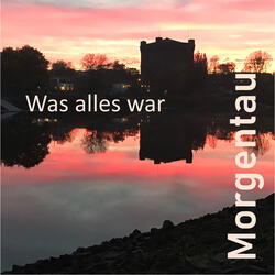 Was alles war