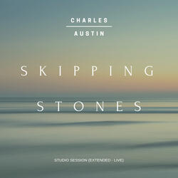Skipping Stones (Studio Session - Extended Live)