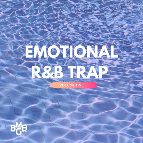 Emotional R&B Trap Volume 1