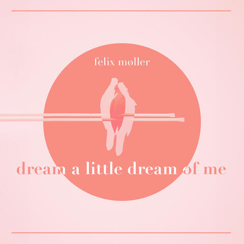 Dream A Little Dream Of Me