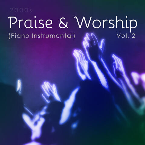2000s Praise & Worship (Piano Instrumental), Vol. 2