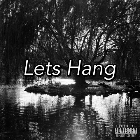 Lets Hang