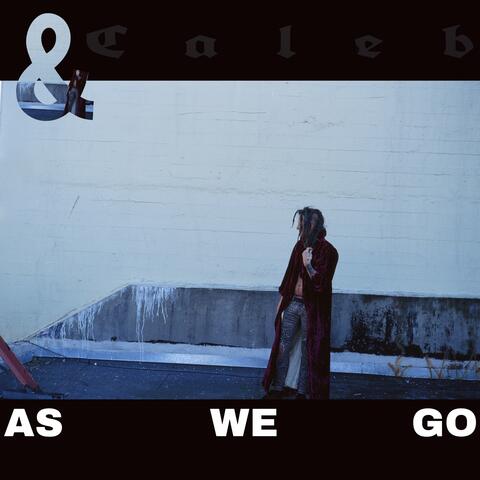 As We Go