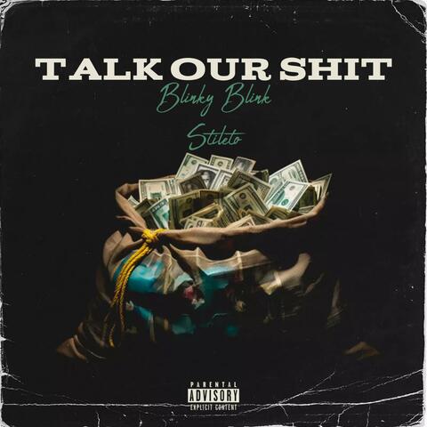 Talk Our Shit