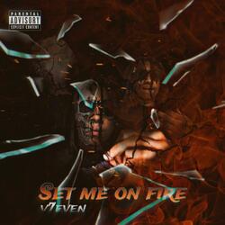 Set Me On Fire