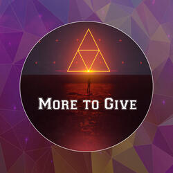 More To Give