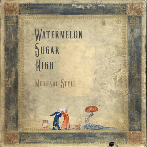 Watermelon Sugar High