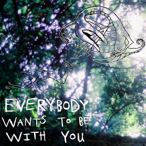 Everybody Wants to Be with You
