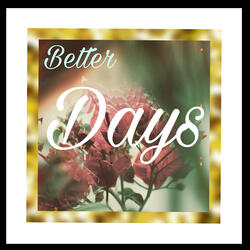 Better Days