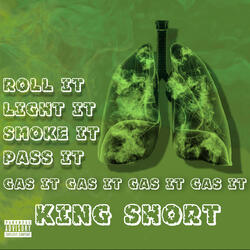 Roll It, Light It, Smoke It, Pass It, Gas It