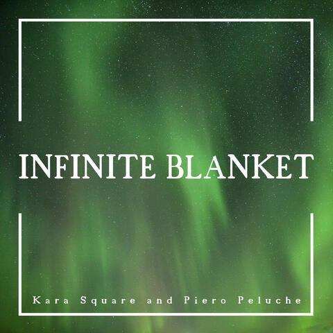 Infinite Blanket