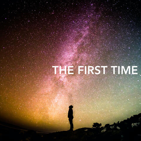 The First Time
