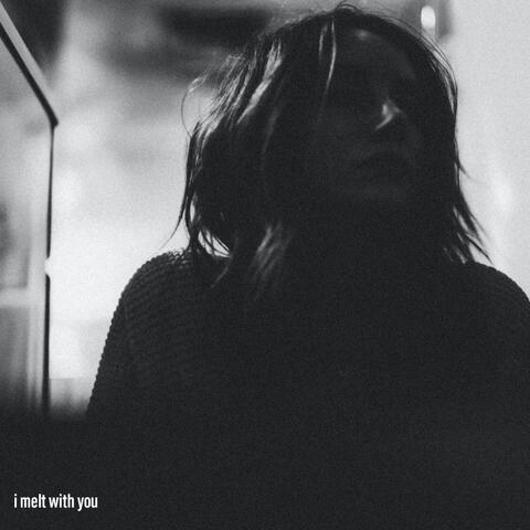 I Melt with You