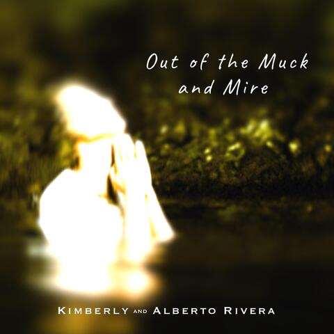 Out of the Muck and Mire