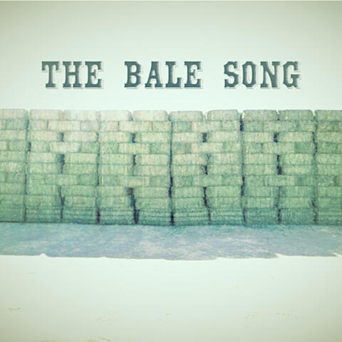 The Bale Song