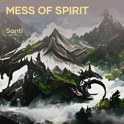 Mess of Spirit