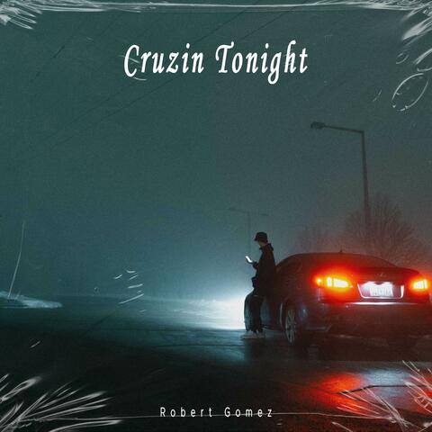Cruzin Tonight