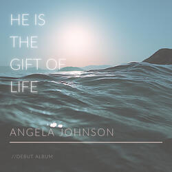 He Is the Gift of Life