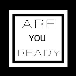 Are You Ready