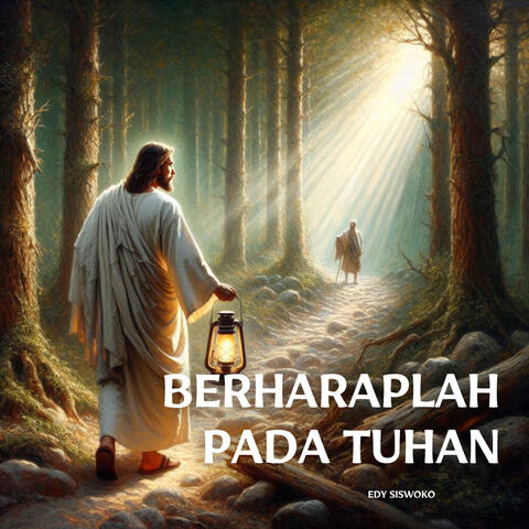 Berharaplah Pada Tuhan