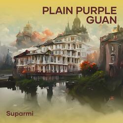 Plain Purple Guan