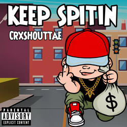 Keep spitin