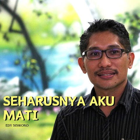 Seharusnya Aku Mati