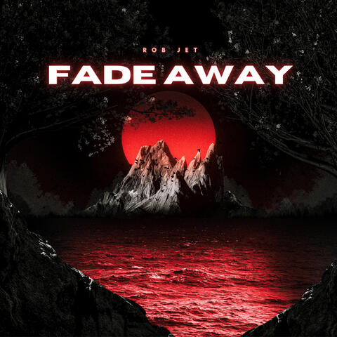 Fade Away