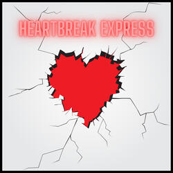 Heartbreak Express