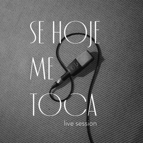Se Hoje Me Toca