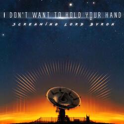 I DON'T WANT TO HOLD YOUR HAND
