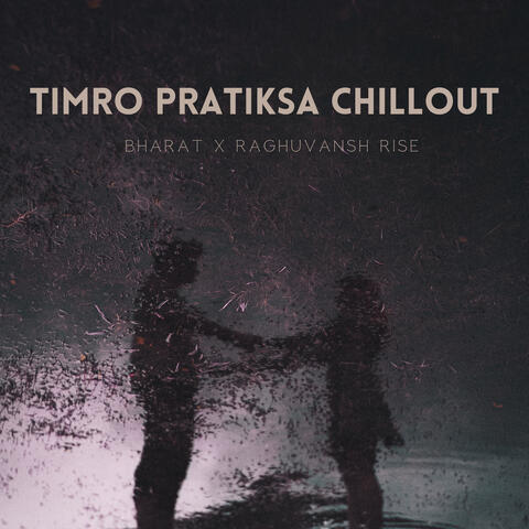 timro pratiksha chillout