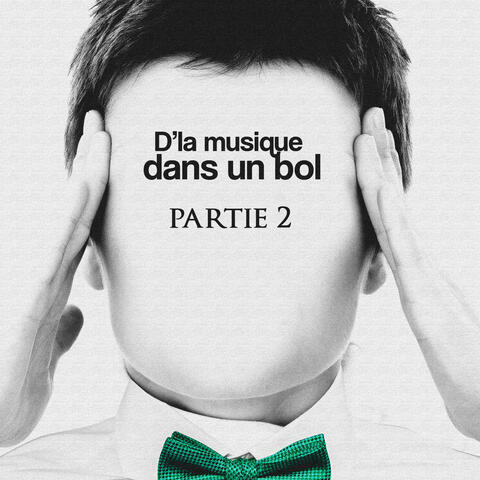 D'la musique dans un bol, Pt. 2