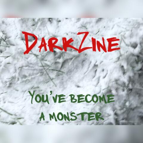 You've Become a Monster (Christmas)