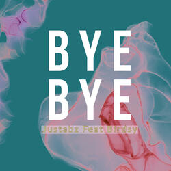 Bye Bye