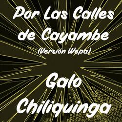Por Las Calles de Cayambe (Versión Wepa)