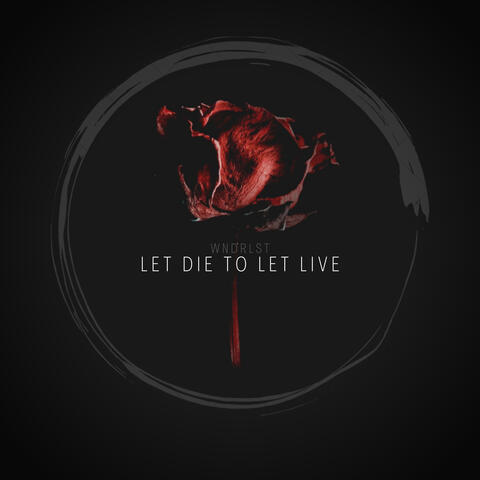 Let Die To Let Live