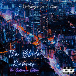 The Blade Runner (The Beatmaker Edition)