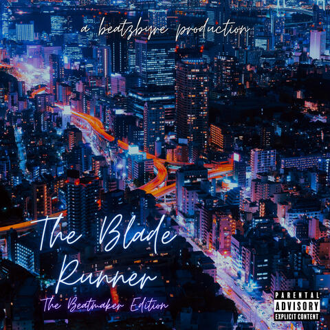 The Blade Runner (The Beatmaker Edition)