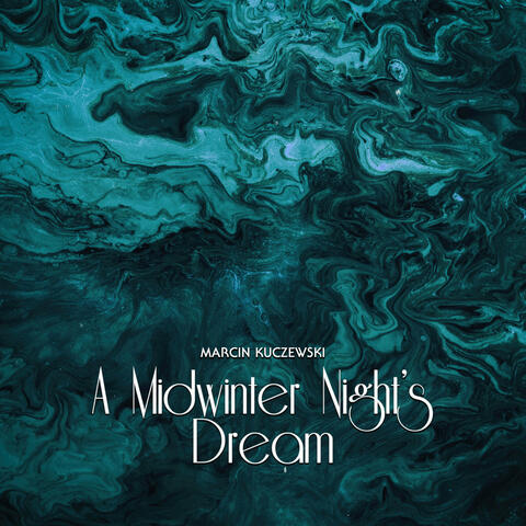 A Midwinter Night's Dream