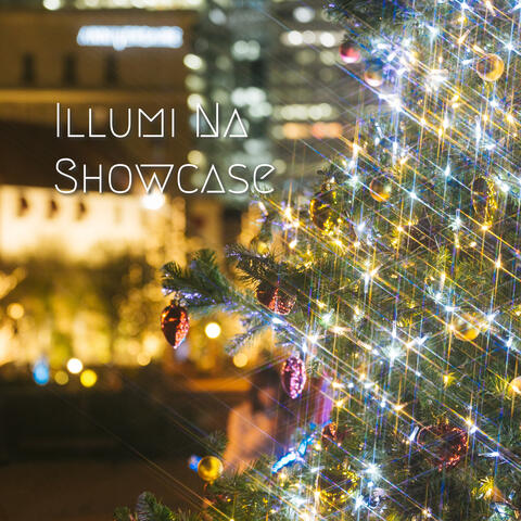 Illumi Na Showcase