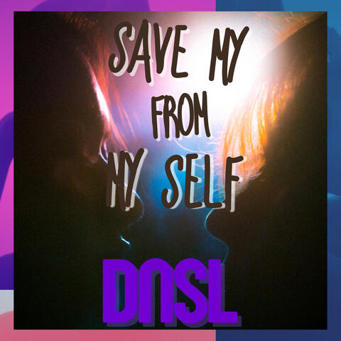 Save My from My Self