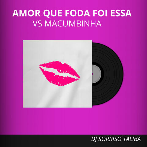 Amor Que Foda Foi Essa Vs Macumbinha