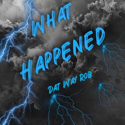 What Happened