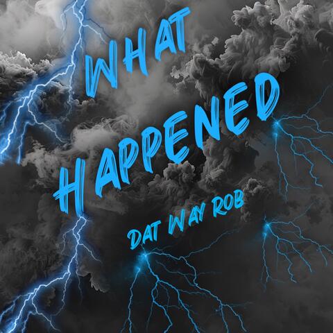 What Happened